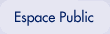 Espace Public